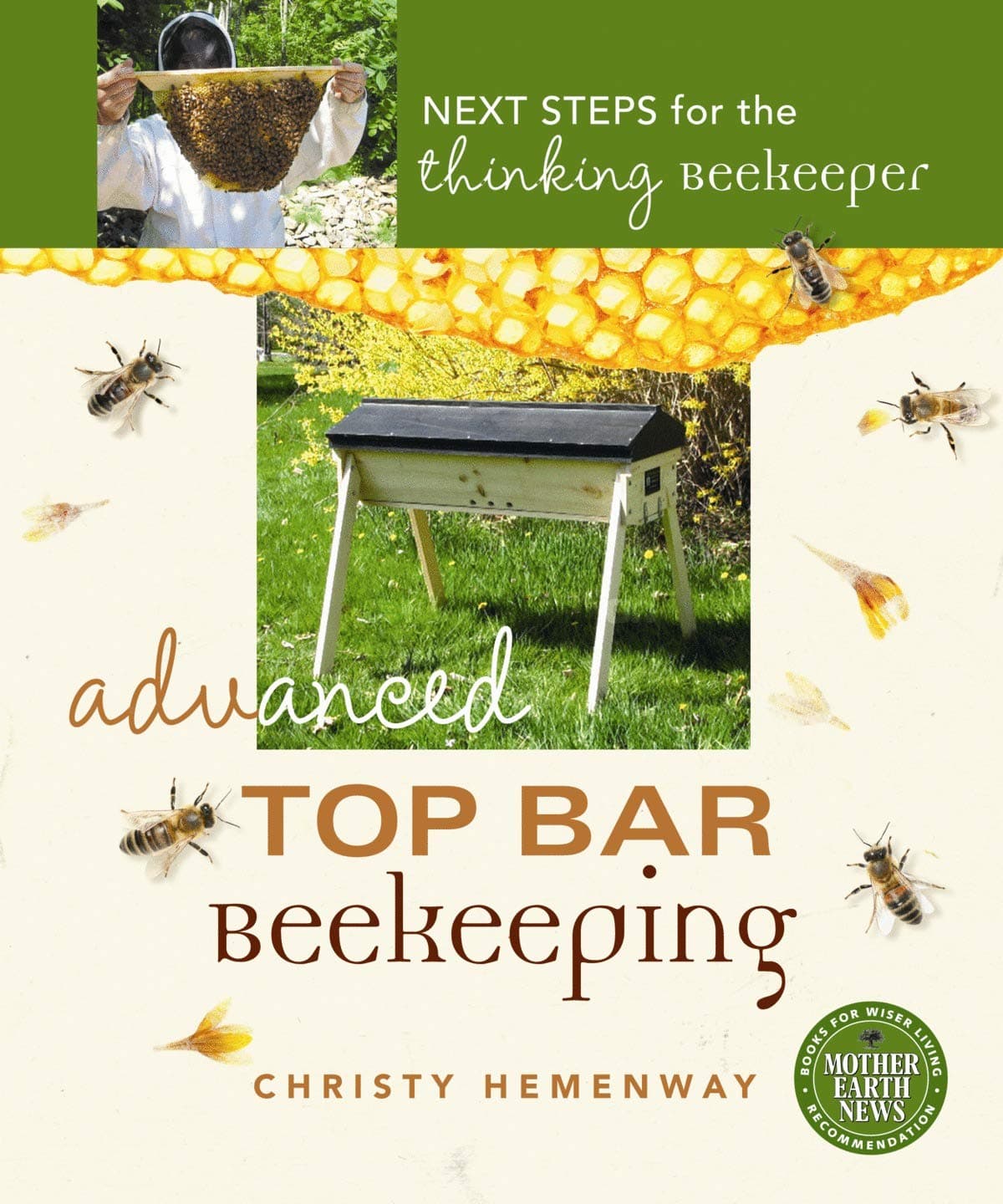 Advanced Top Bar Beekeeping: Next Steps for the Thinking Beekeeper Paperback – December 26, 2016