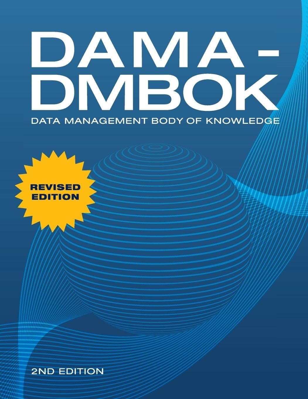 Technics Publications DAMA-DMBOK: Data Management Body of Knowledge
