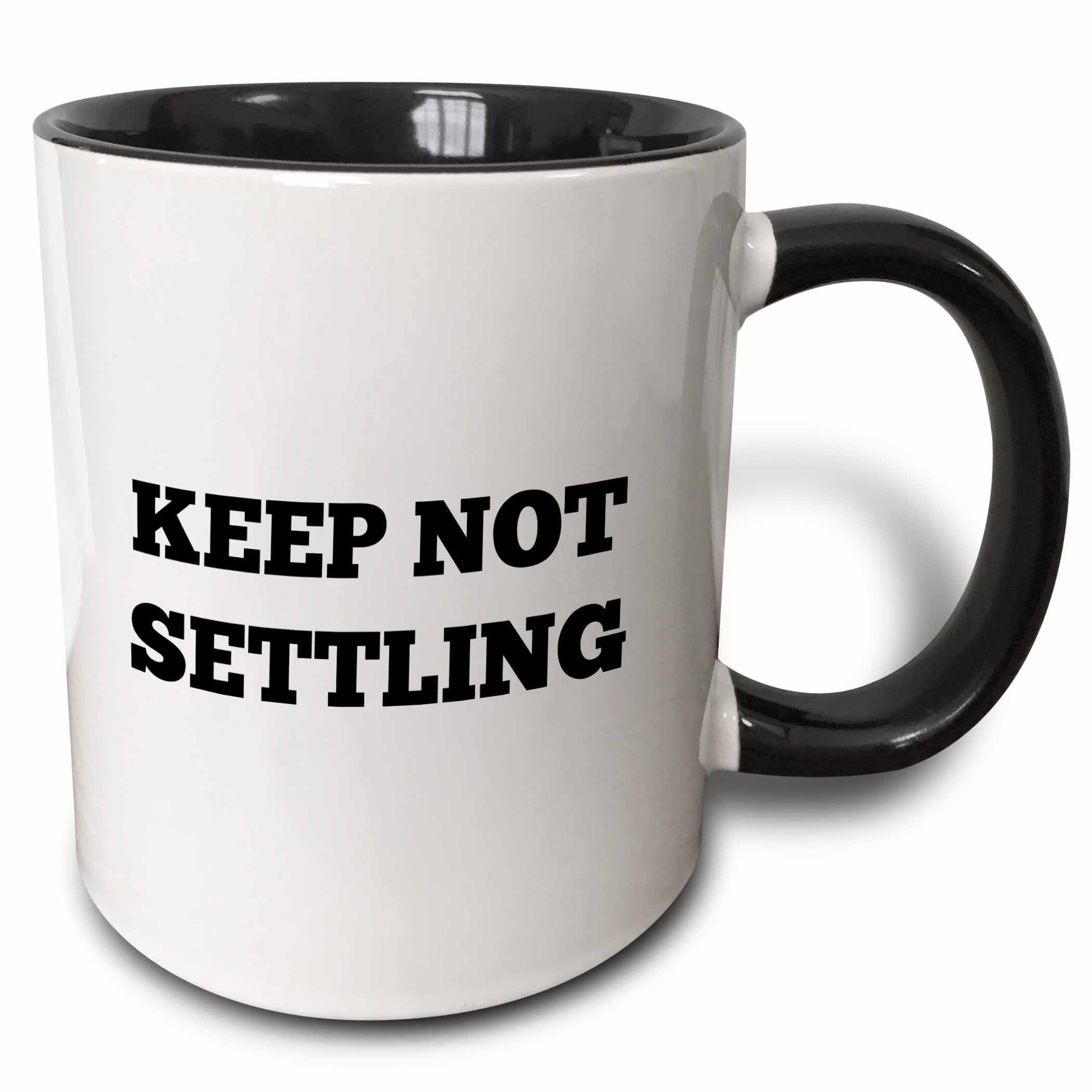 3dRose Keep Not Settling Mug, 11 oz, Black