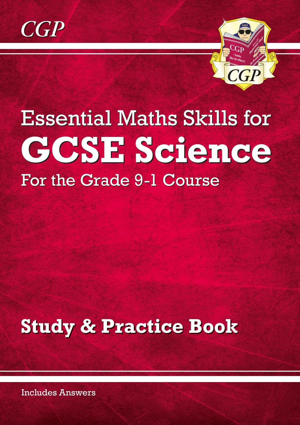 Grade 9-1 GCSE Science: Essential Maths Skills - Study & Practice (CGP GCSE Science 9-1 Revision)