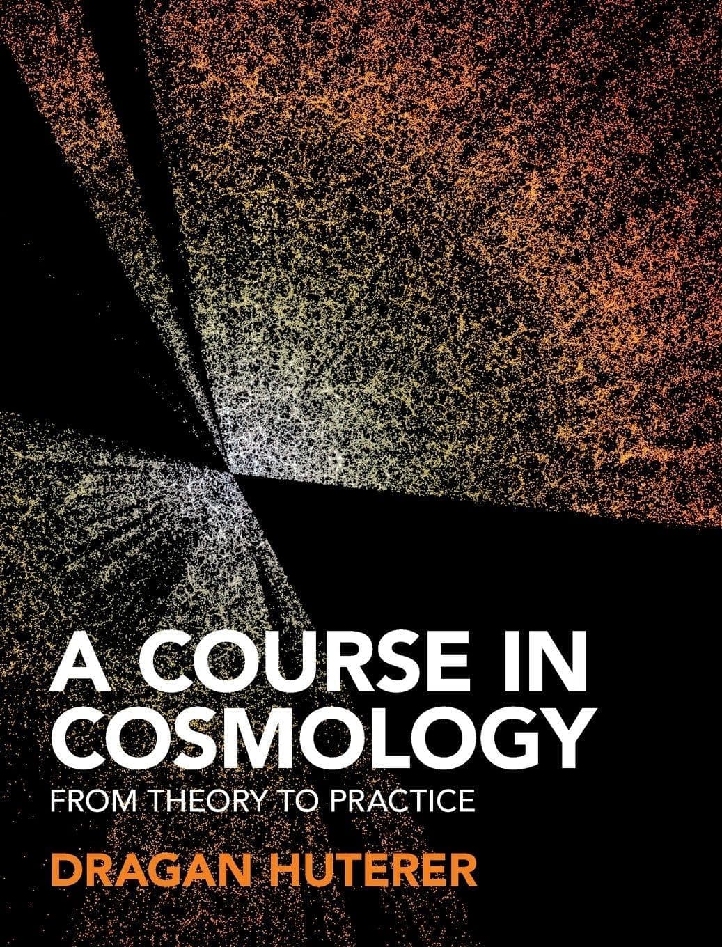 A Course in Cosmology: From Theory to Practice
