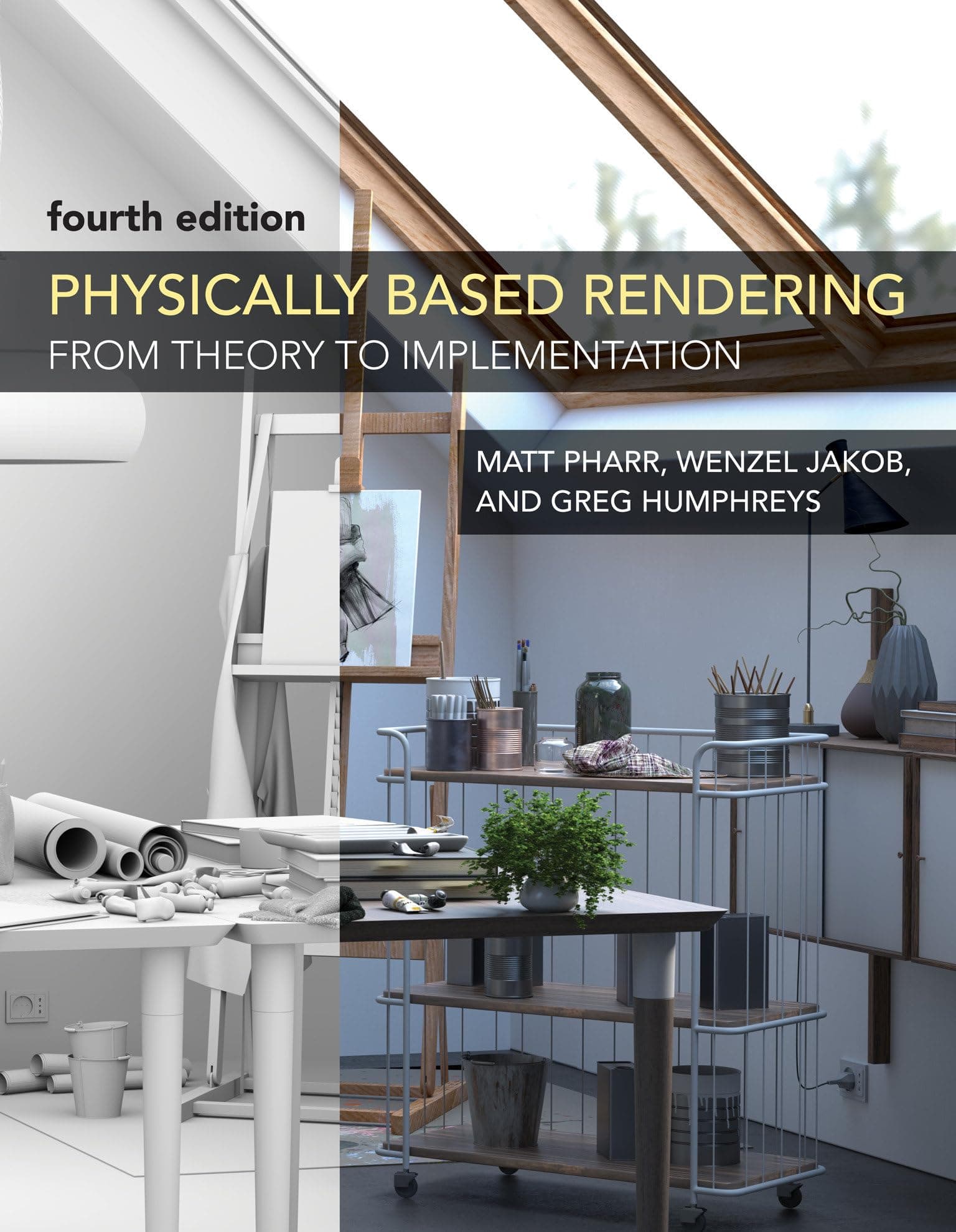 Physically Based Rendering, fourth edition: From Theory to Implementation Hardcover – 4 April 2023