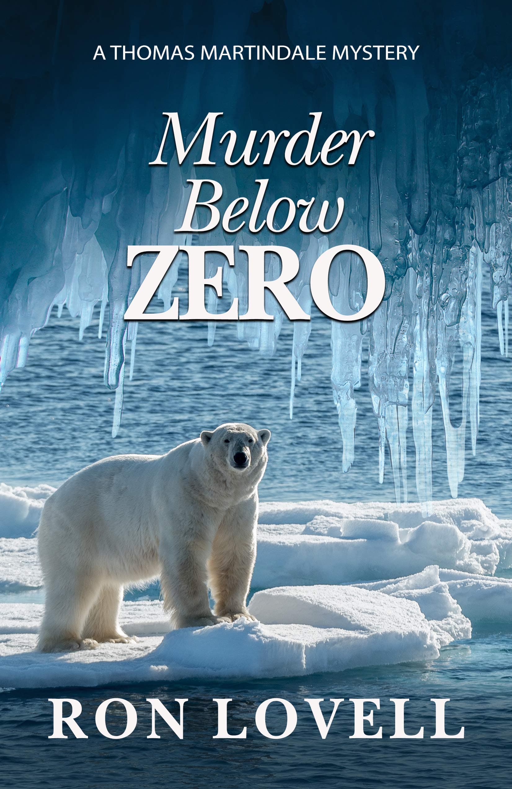 Murder Below Zero: A Thomas Martindale Mystery, Book 4 (Thomas Martindale Mysteries)