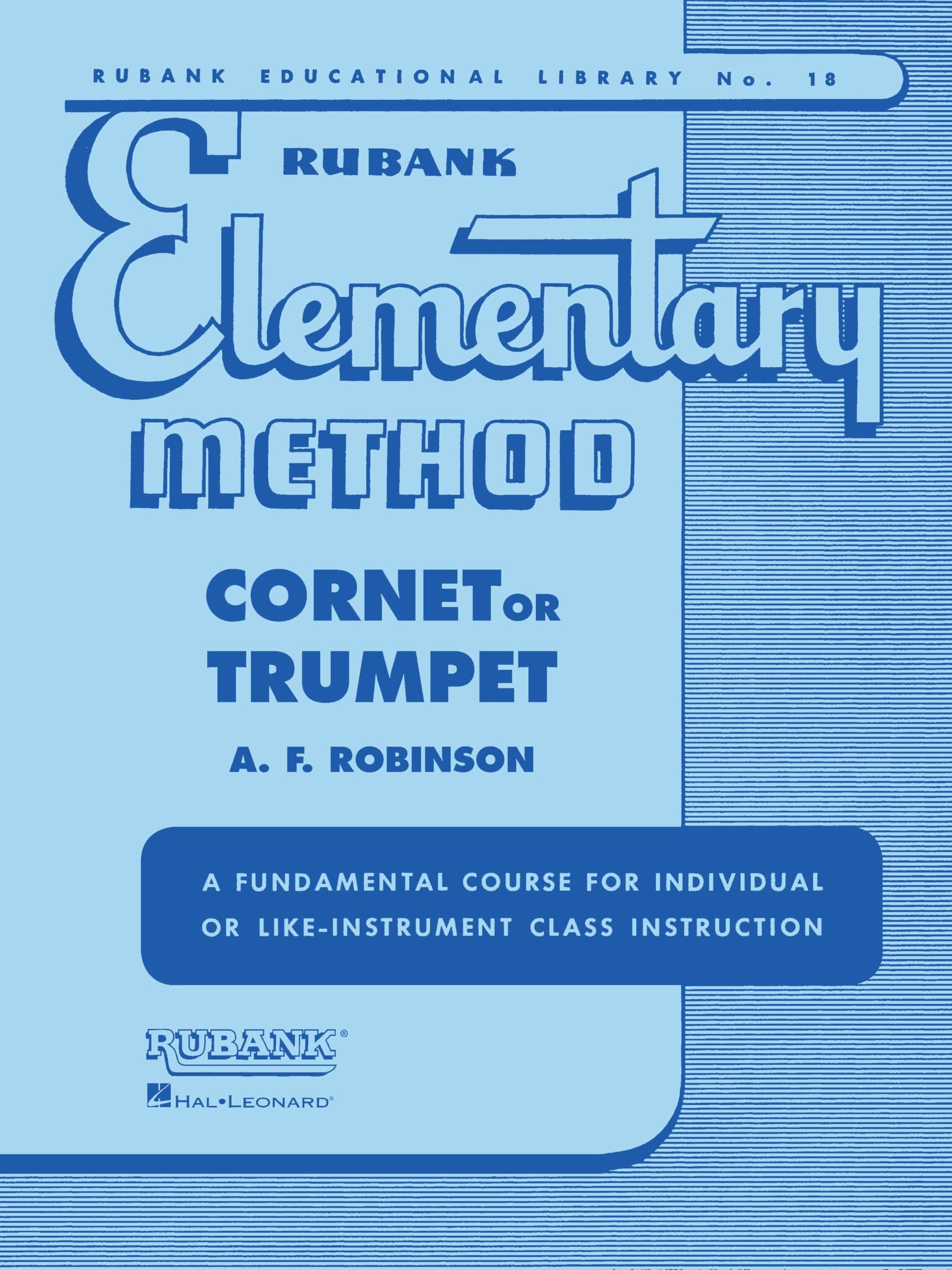 Rubank Elementary Method - Cornet or Trumpet (Rubank Educational Library, 18) - Cornet and Trumpet Sheet Music Book - Cornet and Trumpet Book for Beginners with Scales, Arpeggios, Solos, and Duos