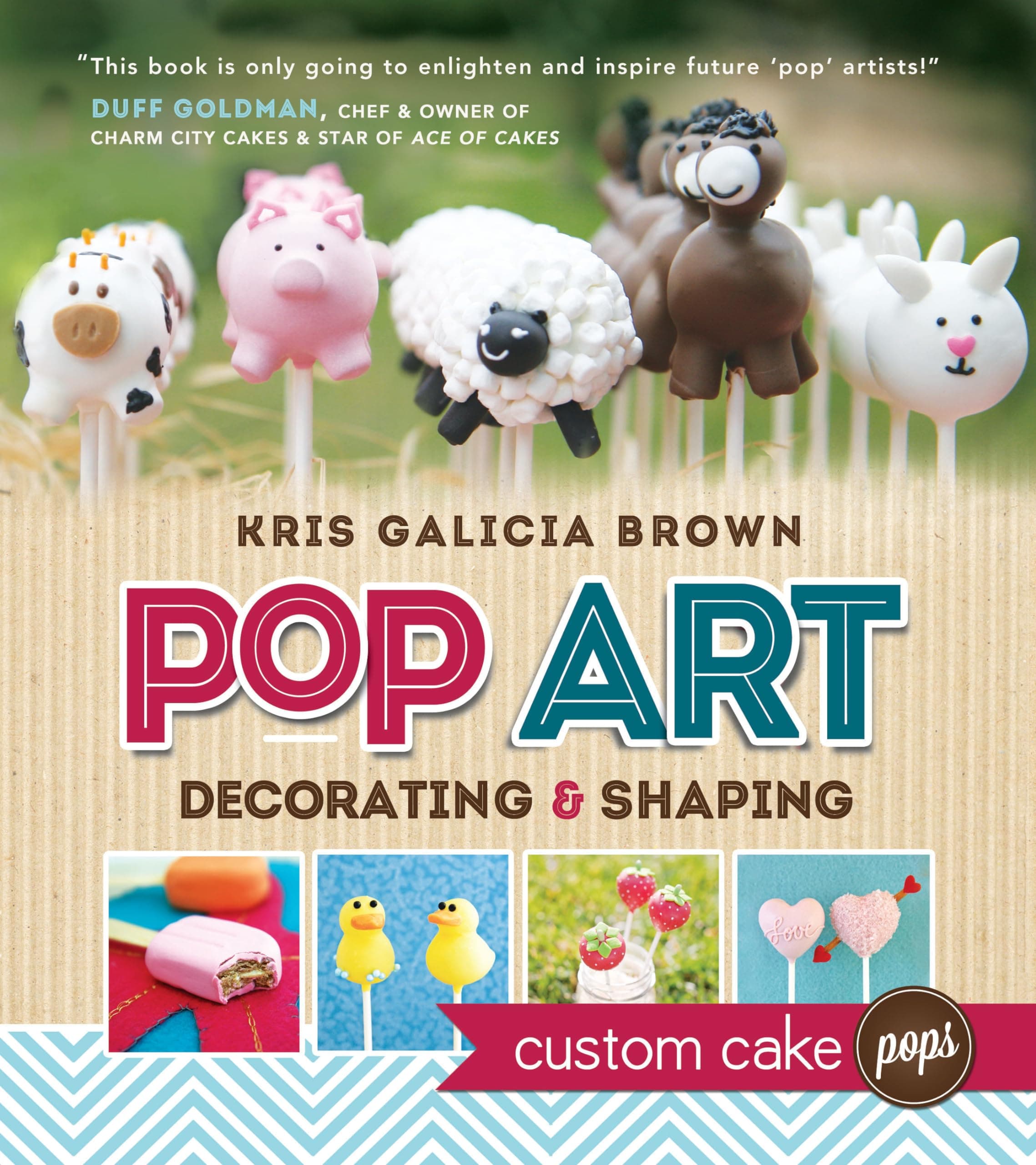 Pop Art: Decorating and Shaping Custom Cake Pops {"variant_options": []} Edition