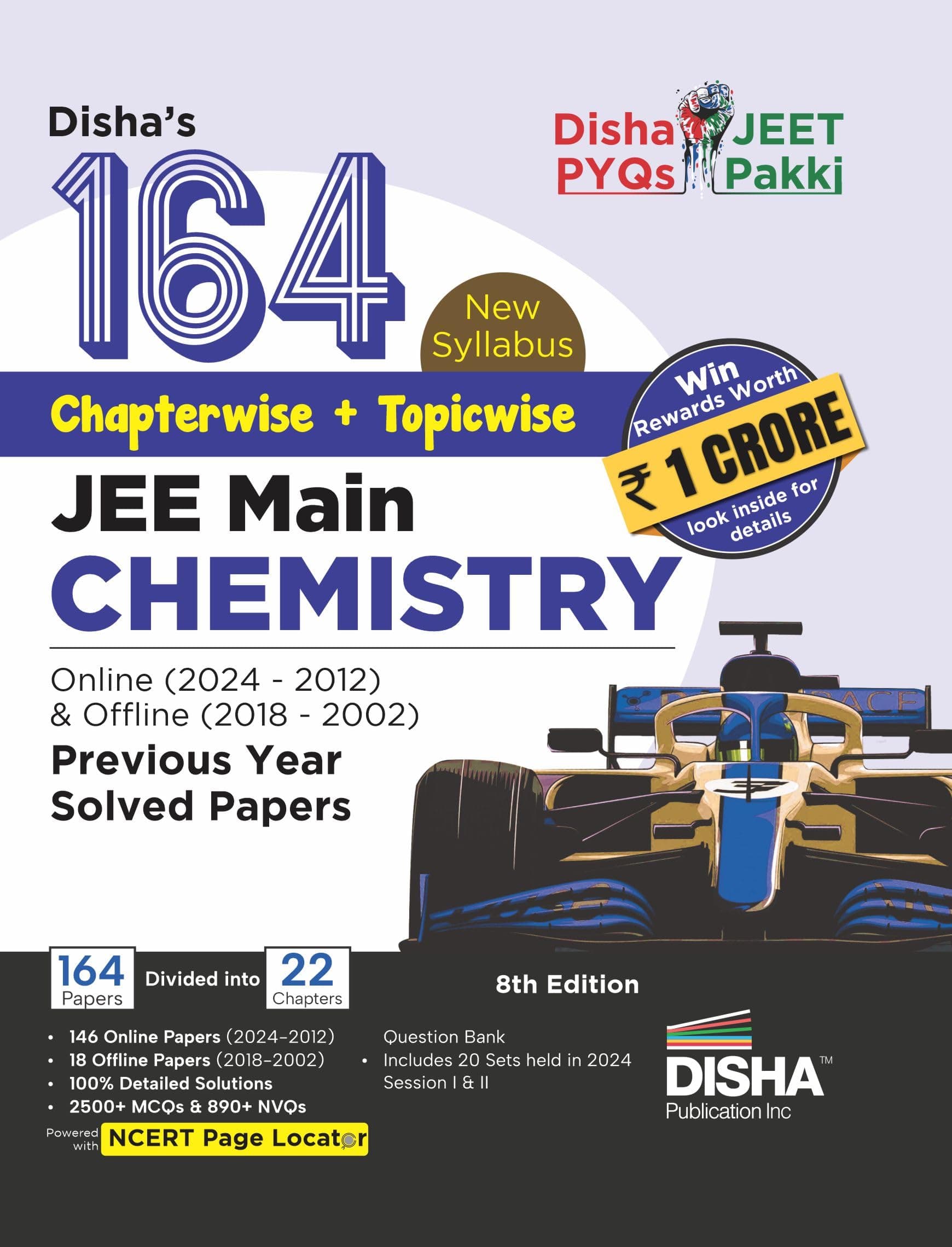 Disha's 164 New Syllabus Chapter-wise + Topic-wise JEE Main Chemistry Online (2024 - 2012) & Offline (2018 - 2002) Previous Years Solved Papers 8th Edition | NCERT PYQ Question Bank with 100% Detailed Solutions