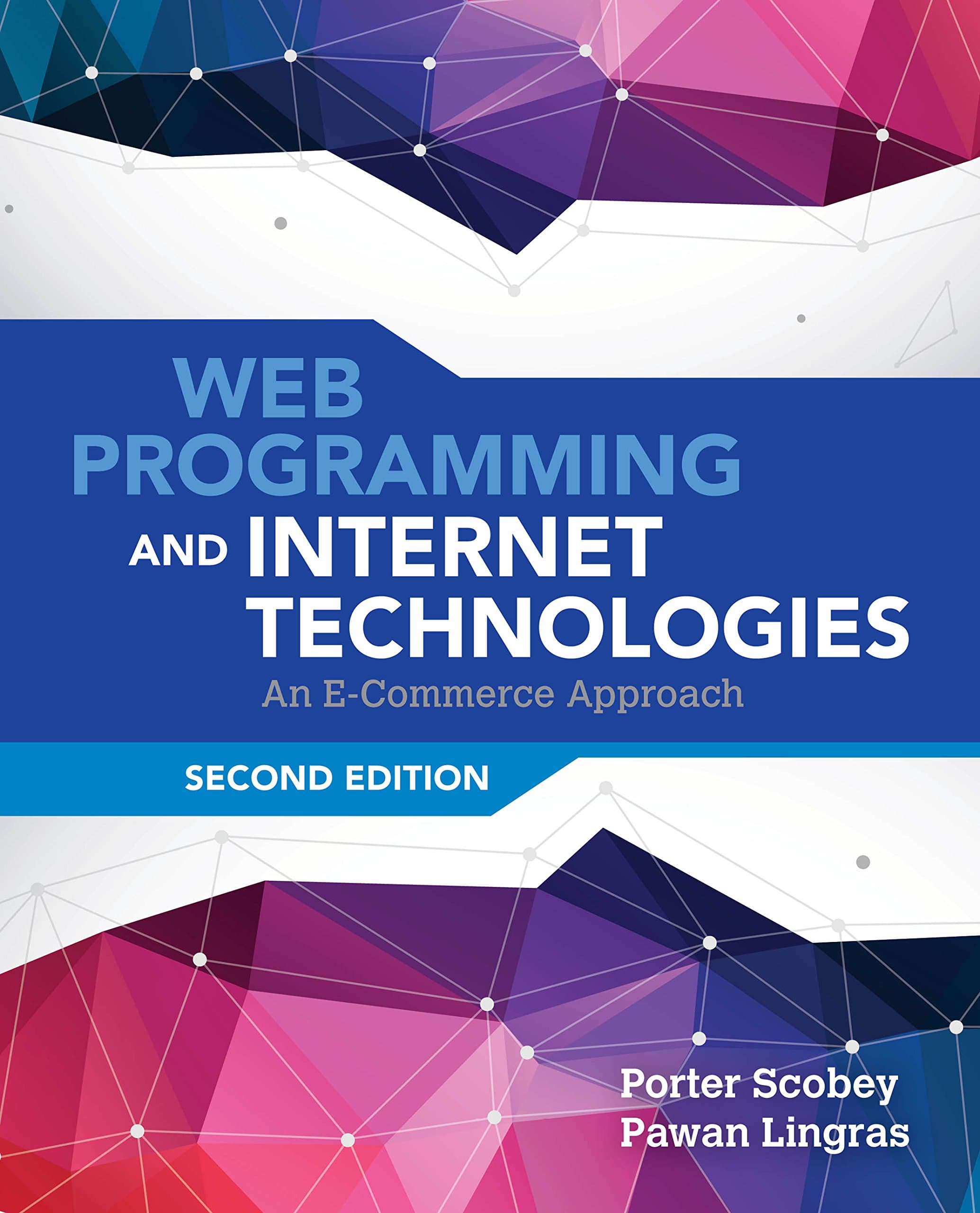 Web Programming and Internet Technologies: An E-Commerce Approach