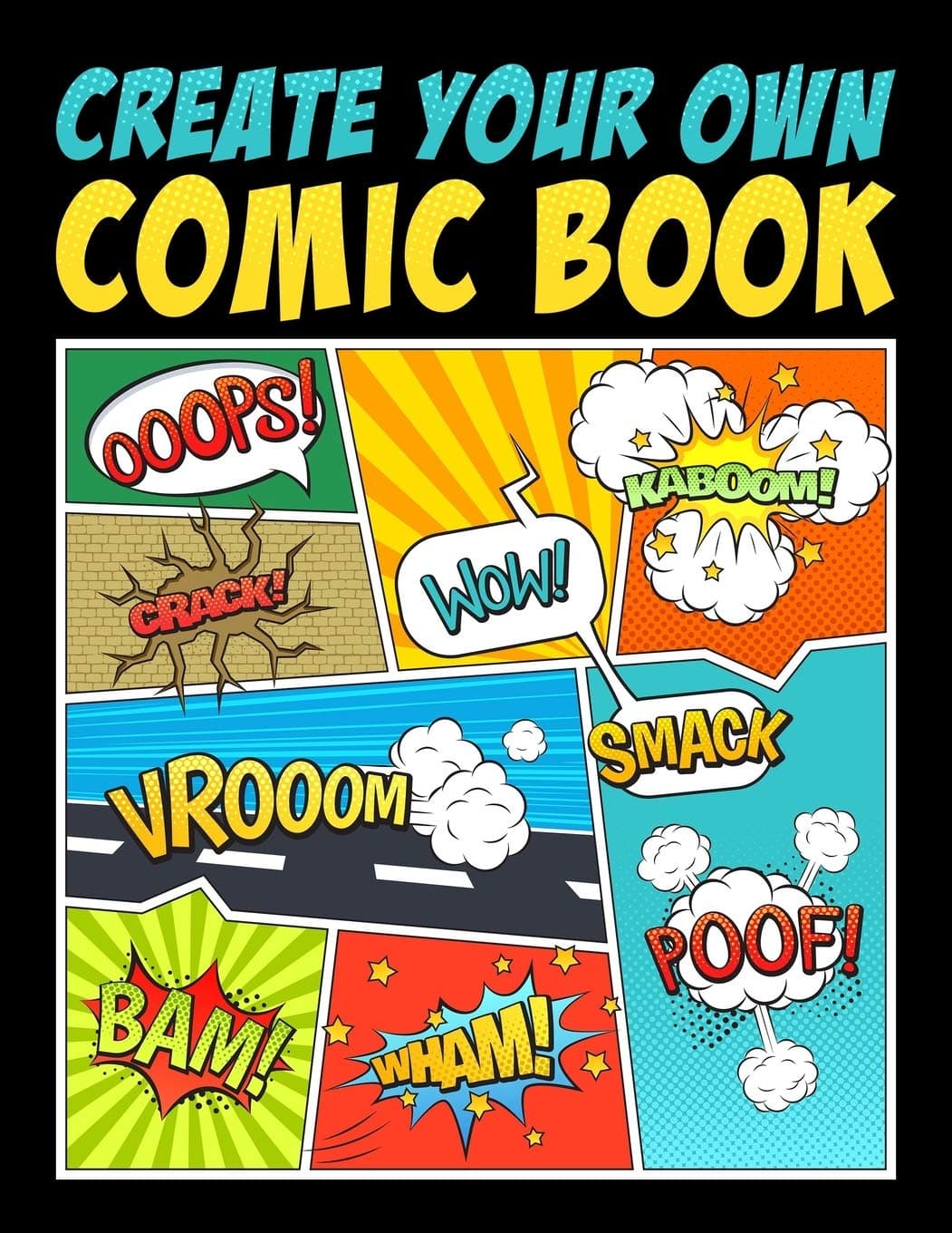 Create Your Own Comic Book: 100 Unique Blank Comic Book Templates for Adults, Teens & Kids Paperback – November 22, 2019