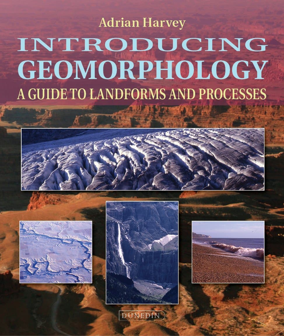 Introducing Geomorphology: A Guide to Landforms and Processes (Introducing Earth and Environmental Sciences) Paperback – March 22, 2012