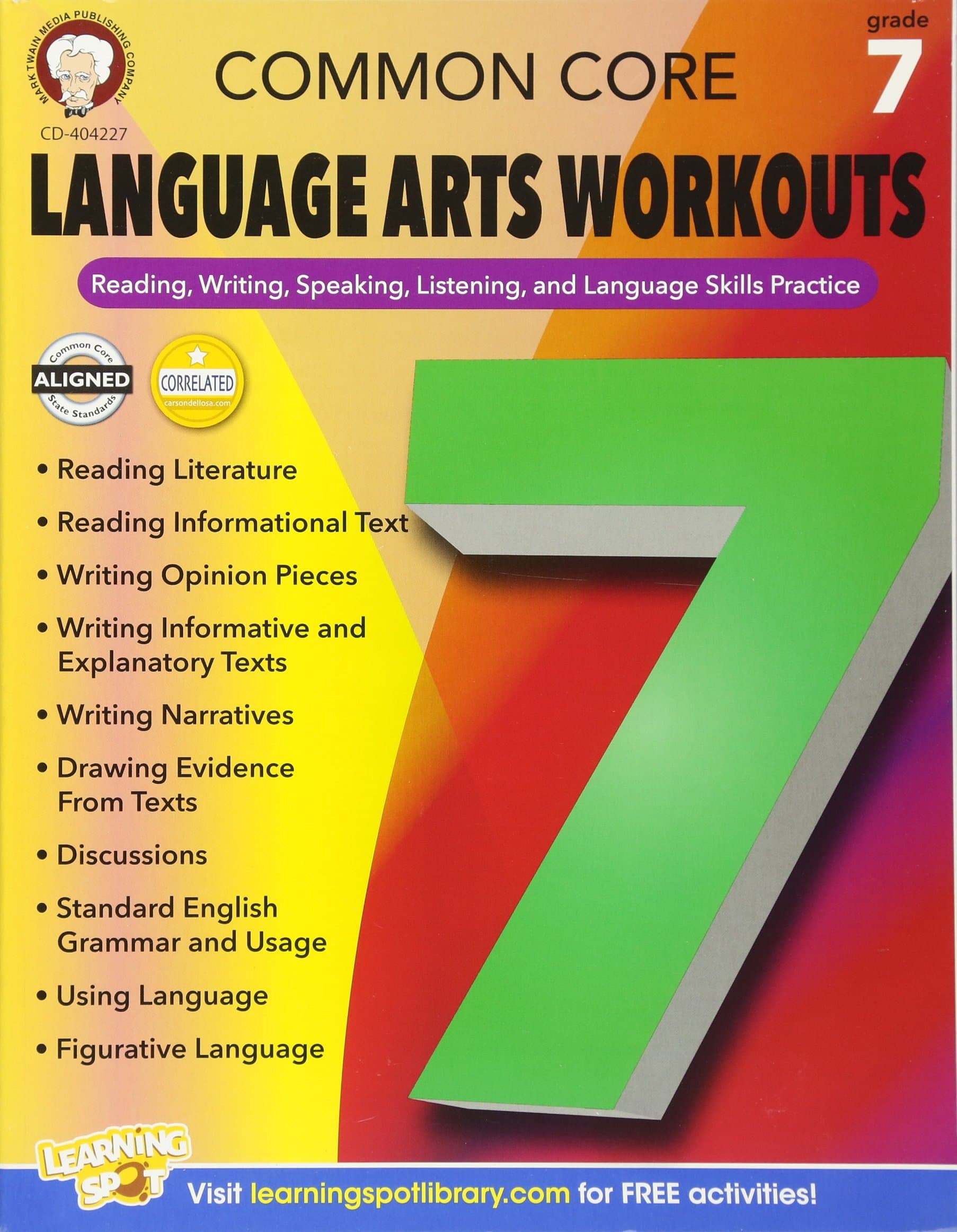 Common Core Language Arts Workouts, Grade 7: Reading, Writing, Speaking, Listening, and Language Skills Practice