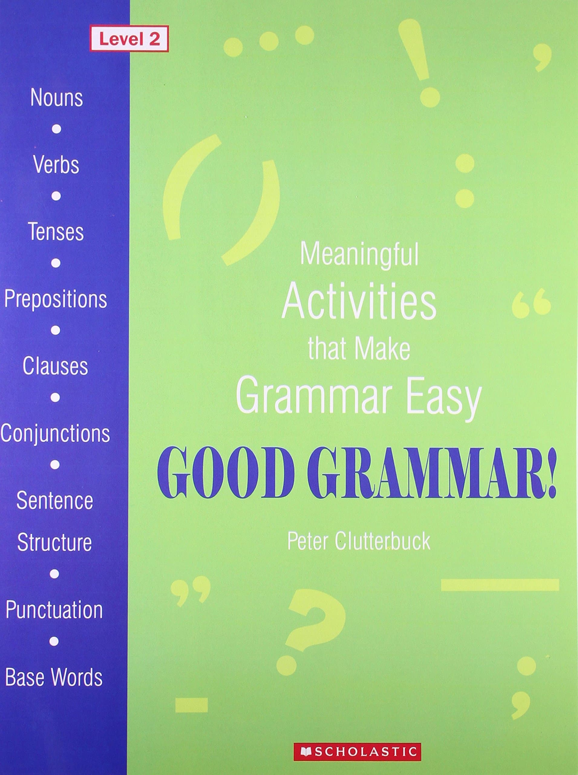 Good Grammar! Level 2 [Paperback] [Jan 01, 2010] Peter Clutterbuck