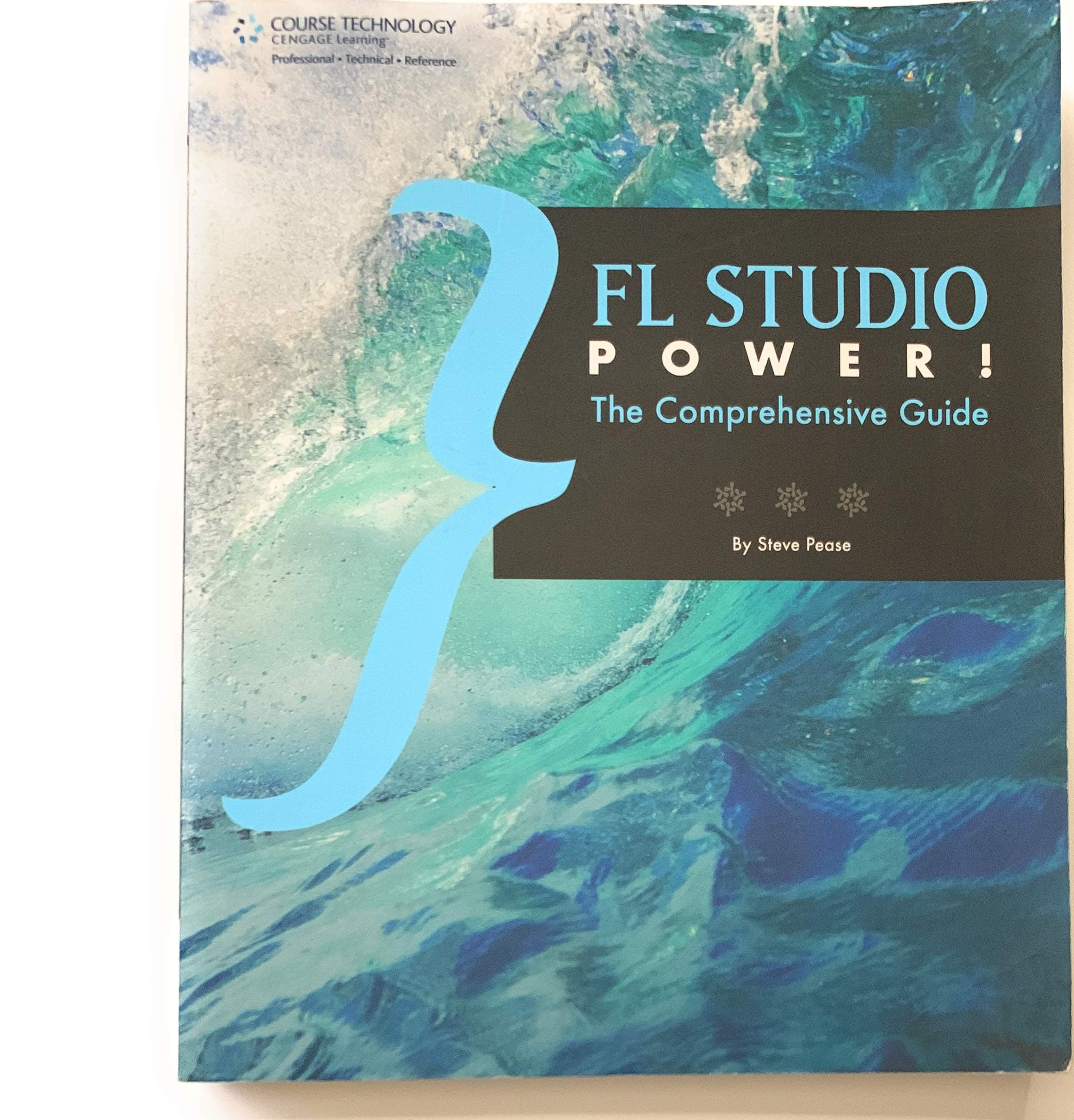 FL Studio Power!: The Comprehensive Guide 1st Edition