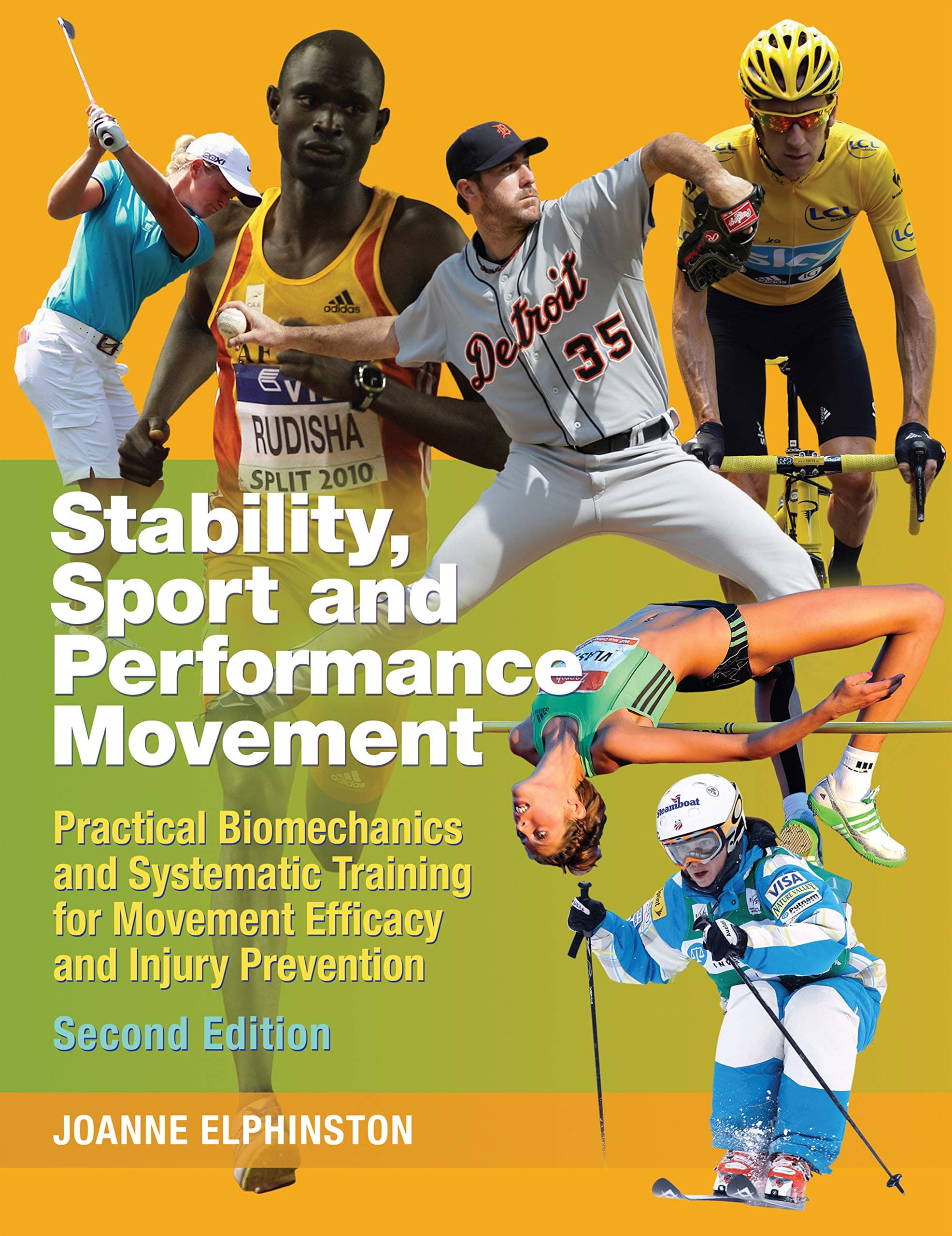 Stability, Sport and Performance Movement: Practical Biomechanics and Systematic Training for Movement Efficacy and Injury Prevention