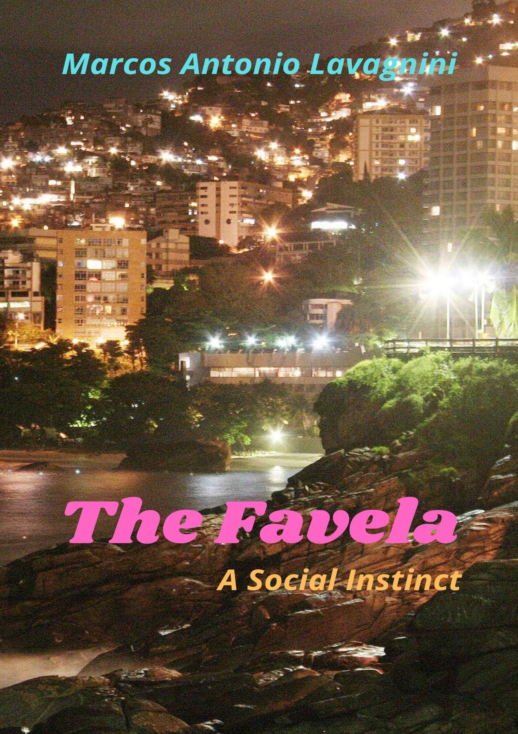The Favela: A Social Instinct