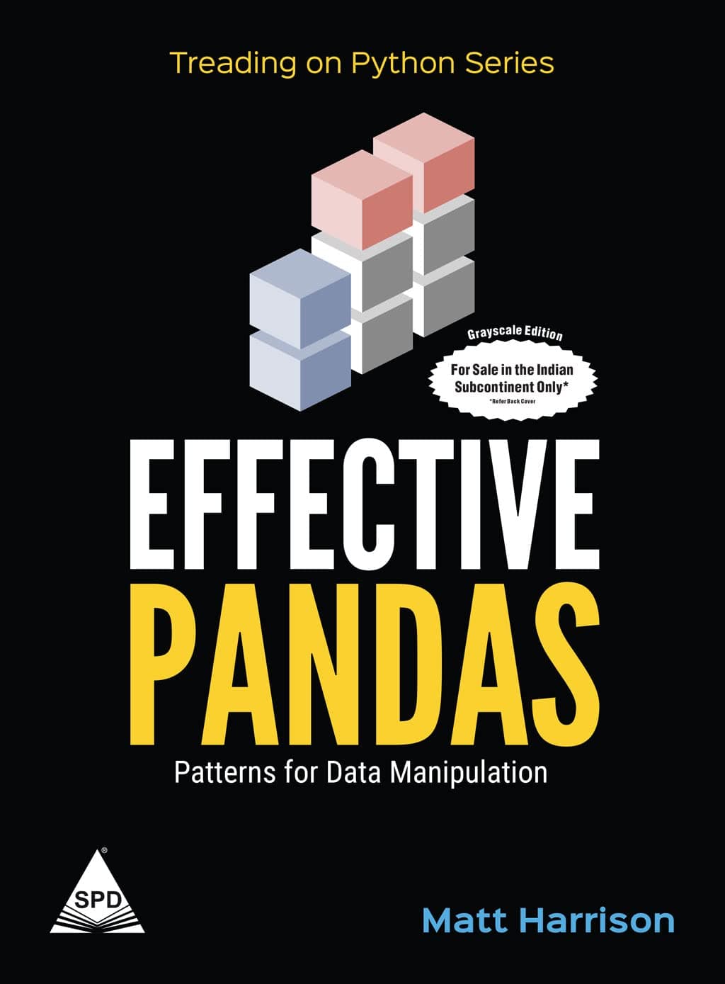 Effective Pandas: Patterns for Data Manipulation (Grayscale Indian Edition)