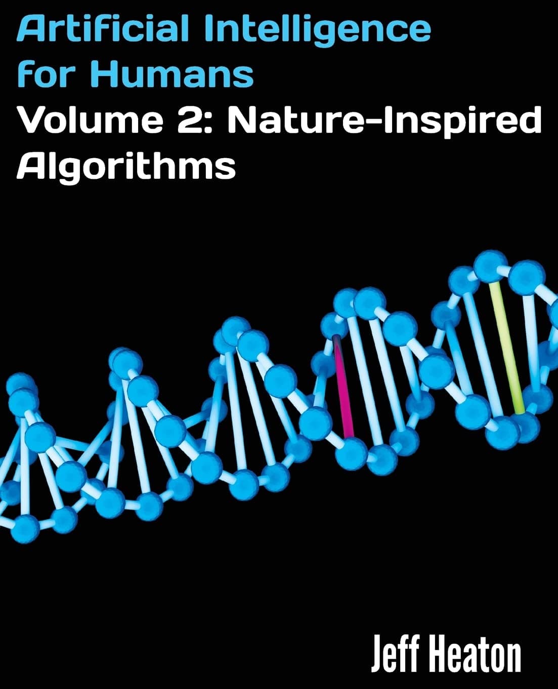 CREATESPACE Artificial Intelligence for Humans, Volume 2: Nature-Inspired Algorithms Paperback – Import, 28 May 2014