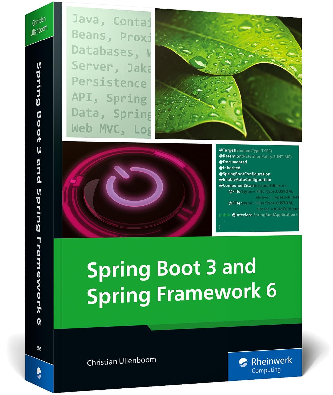Spring Boot 3 and Spring Framework 6: Build Scalable, Modern Java Applications with Spring and Spring Boot—From Fundamentals to Advanced Techniques (Rheinwerk Computing)