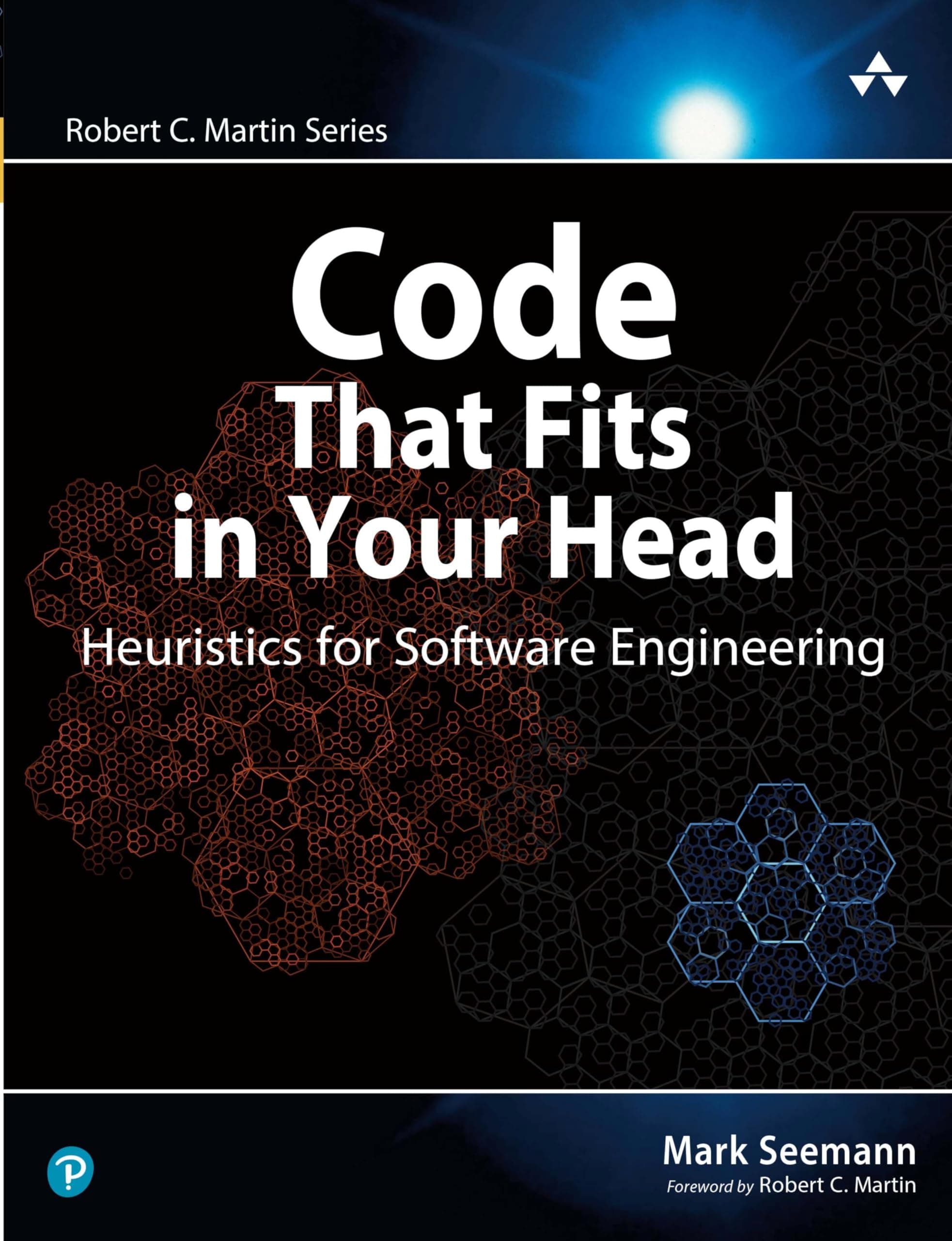 Addison Wesley Code That Fits in Your Head: Heuristics for Software Engineering