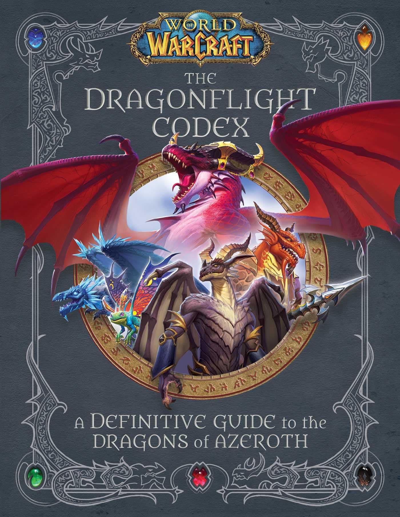 The Dragonflight Codex: A Definitive Guide to the Dragons of Azeroth (World of Warcraft)