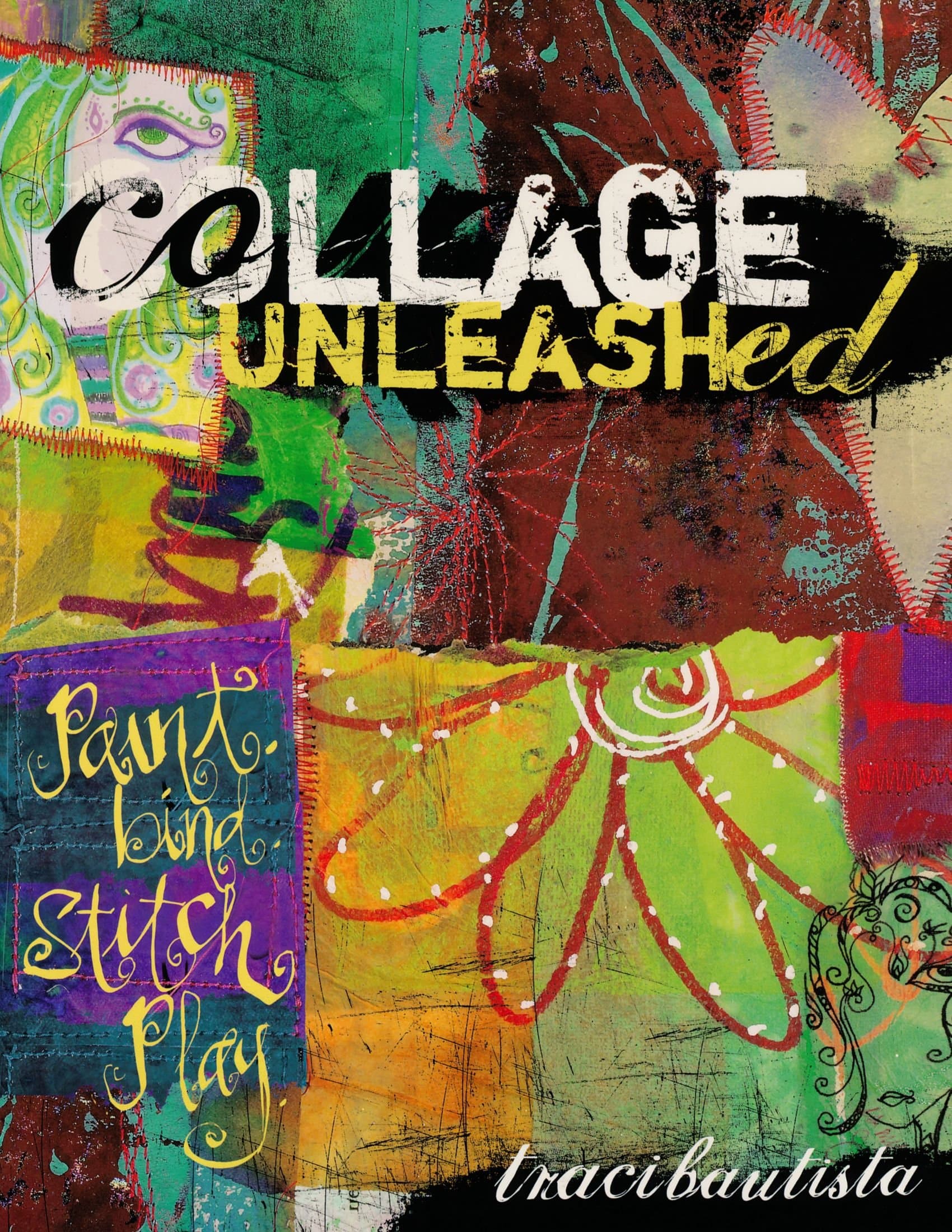 Collage Unleashed Paperback – May 29, 2006